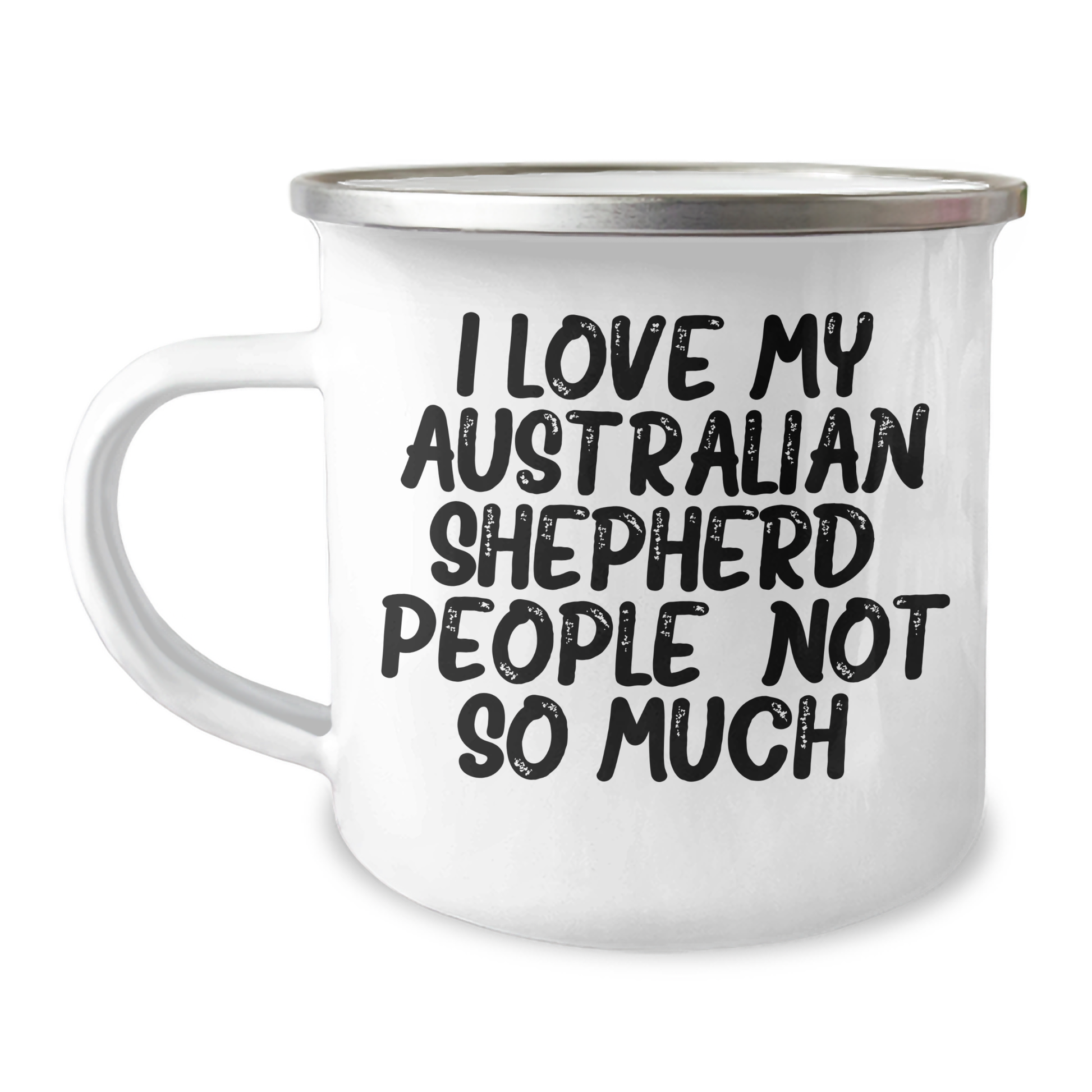 Funny Australian Shepherd Dog Gifts for Men, Women, Friends, Coworkers - 'I Love My Australian Shepherd. People, Not So Much.' Camping Mug for Graduation, Unique Gifts from Family - Image 1