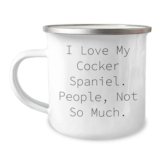 Cocker Spaniel Dog Lover's Camping Mug, Funny Quote Gifts for Men, Unique Father's Day Unique Gifts from Family, Friends, or Coworkers - Image 1