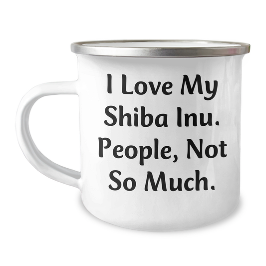 Shiba Inu Dog Lovers Funny Camping Mug Gifts from Family for Friends, Quote: 'I Love My Shiba Inu. People, Not So Much.' - Image 1