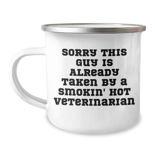 Funny Veterinarian Gifts for Dad - Sorry This Guy Is Already Taken Camping Mug, Unique Father's Day Unique Gifts from Men to Veterinarian Friends - Image 1