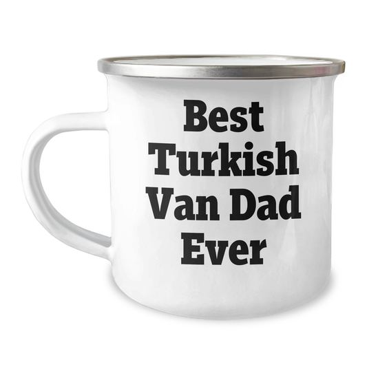 Turkish Van Cat Lovers Dad, Funny Camping Mug Gifts from Men to Family for Father's Day, Best Turkish Van Dad Ever - Image 1