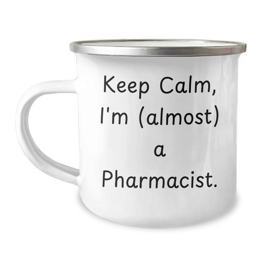 Funny Pharmacist Gifts for Graduation, 'Keep Calm, I'm (almost) A Pharmacist' Quote on 12 oz Stainless Steel Camping Mug, Perfect for Men or Women Friends Family - Image 1