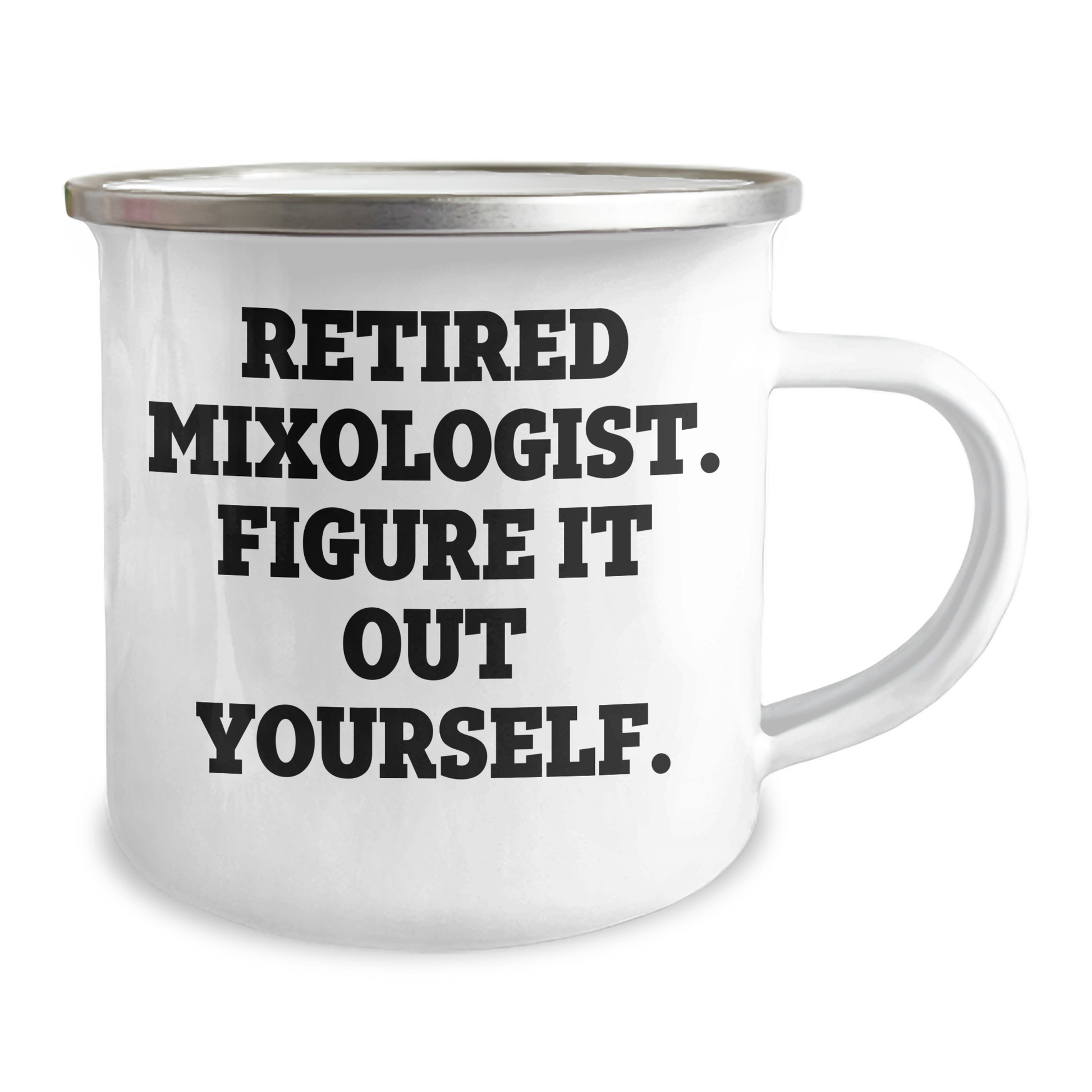 Funny Mixologist Gifts for Men Friends Family from Retired Mixologist Figure It Out Yourself Camping Mug - Image 2