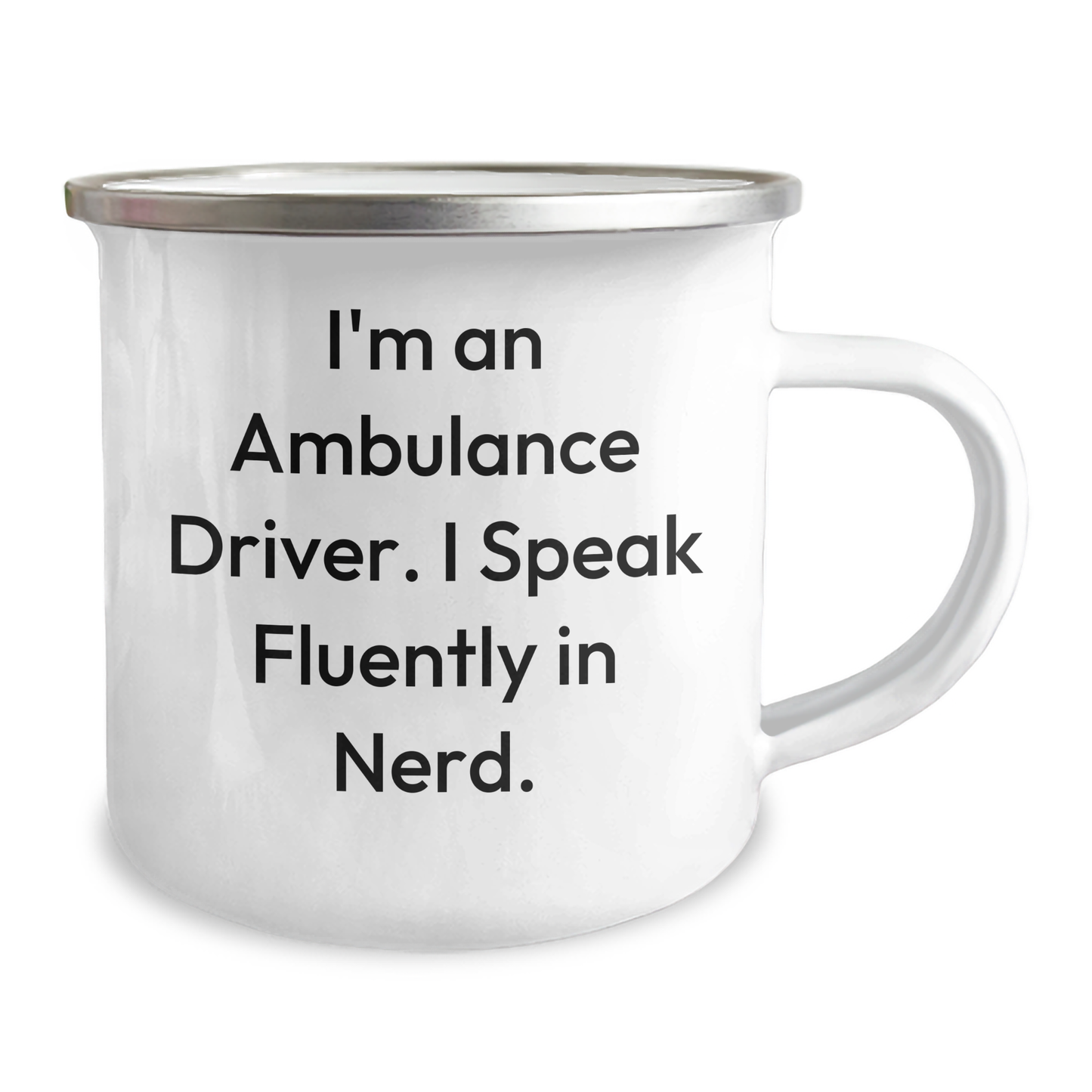 Funny Ambulance Driver Gifts, Unique Camping Mug for Graduation, 'I'm An Ambulance Driver. I Speak Fluently In genius.' Quote - Gifts from Friends for Ambulance Driver - Image 2
