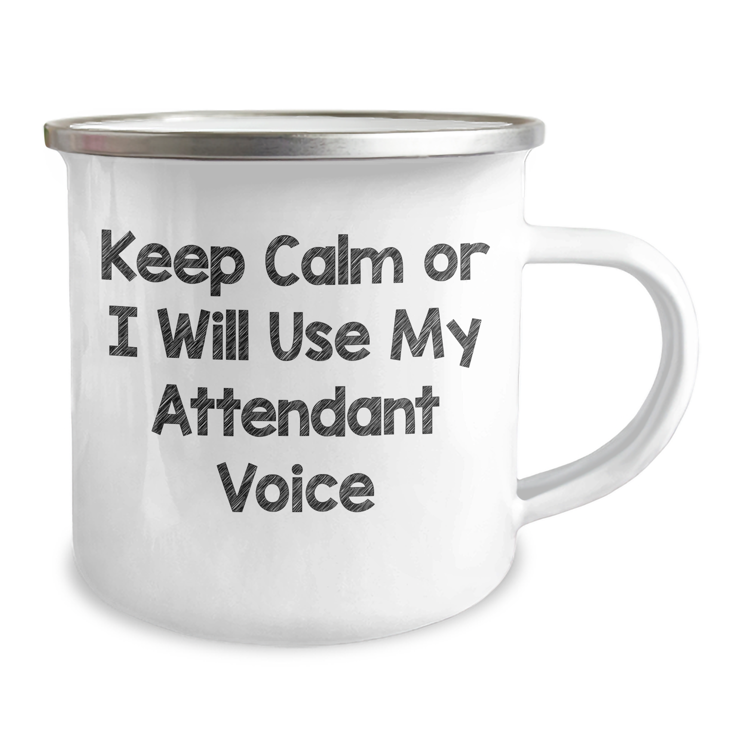 Attendant Humor Gifts from Friends to Attendant, Keep Calm Or I Will Use My Attendant Voice Funny Camping Mug for Graduation, 12 oz Stainless Steel with Enamel Finish - Image 2