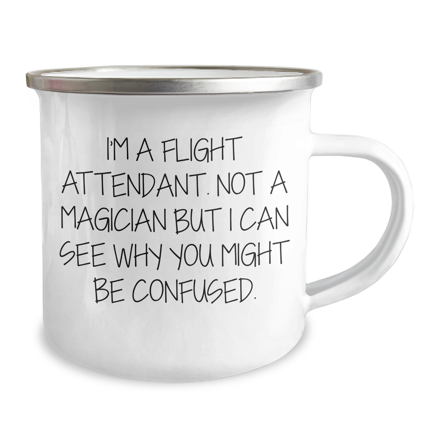 Funny Flight Attendant Gifts for Him - I'm A Flight Attendant. Not A Magician But I Can See Why You Might Be Confused. - Camping Mug from Friends - Father's Day Unique Gifts - Image 2