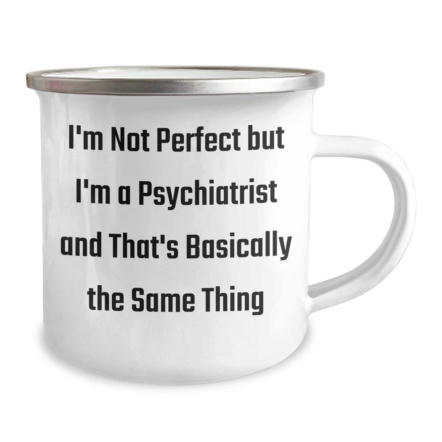 Funny Psychiatrist Gifts for Graduation - 'I'm Not Perfect' Camping Mug, 12 oz Stainless Steel with Enamel Finish, Gifts from Family to Coworkers - Image 2