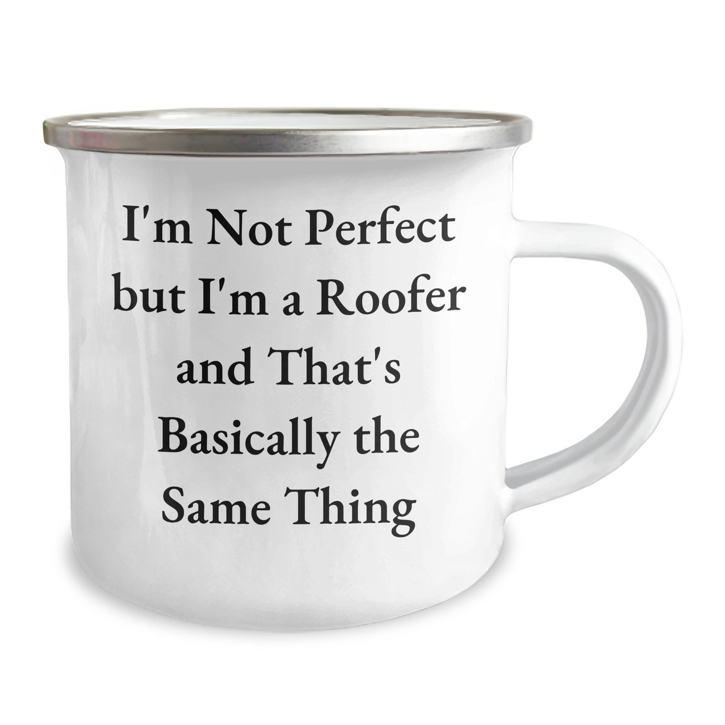 Father's Day Unique Gifts from Friends, Unique Roofer Humor, Camping Mug for Men, 'I'm Not Perfect But I'm A Roofer And That's Basically The Same Thing' - Image 2