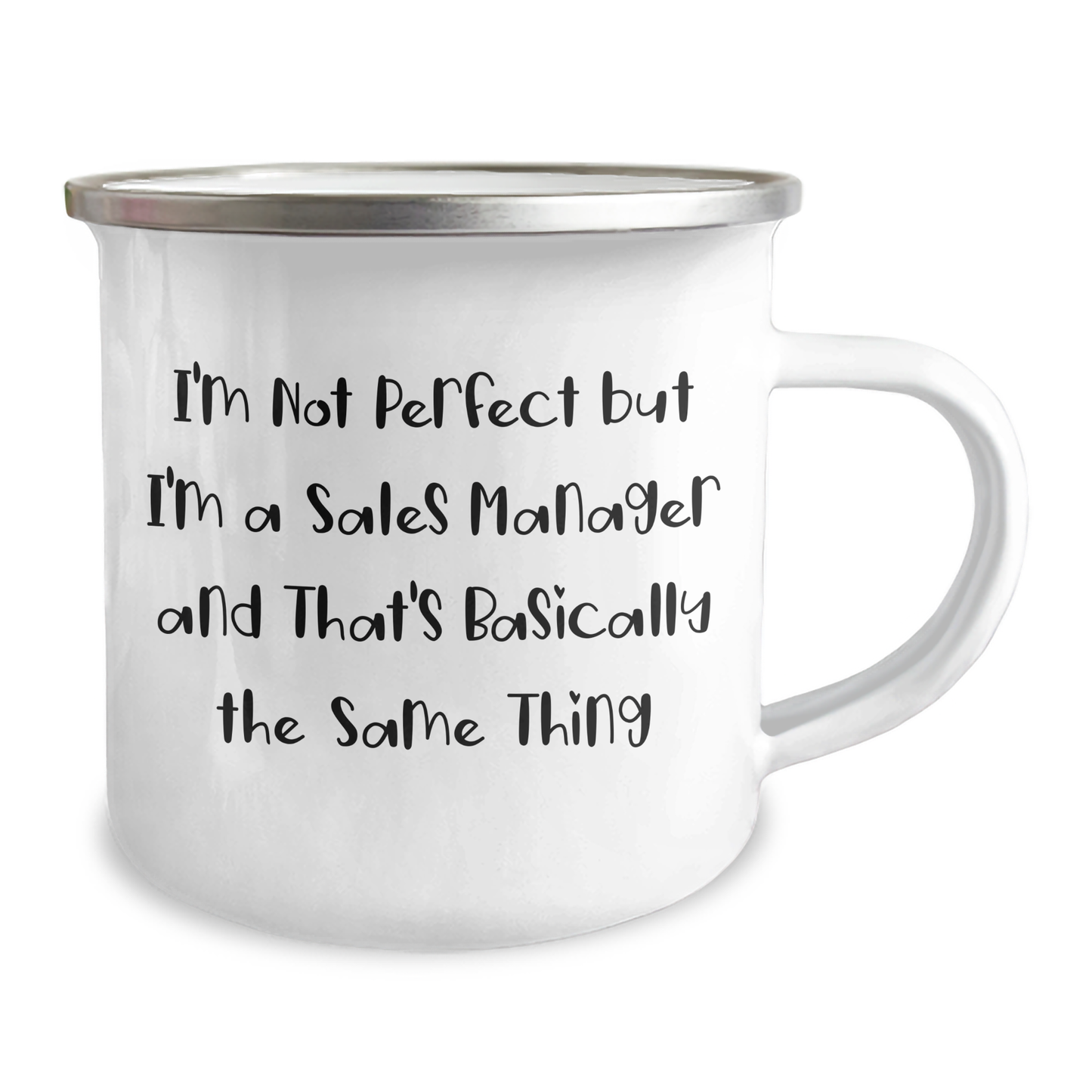 Funny Sales Manager Camping Mug Gifts from Friends for Father's Day - 'I'm Not Perfect But I'm A Sales Manager And That's Basically The Same Thing' - 12 oz Stainless Steel with Enamel Finish - Image 2