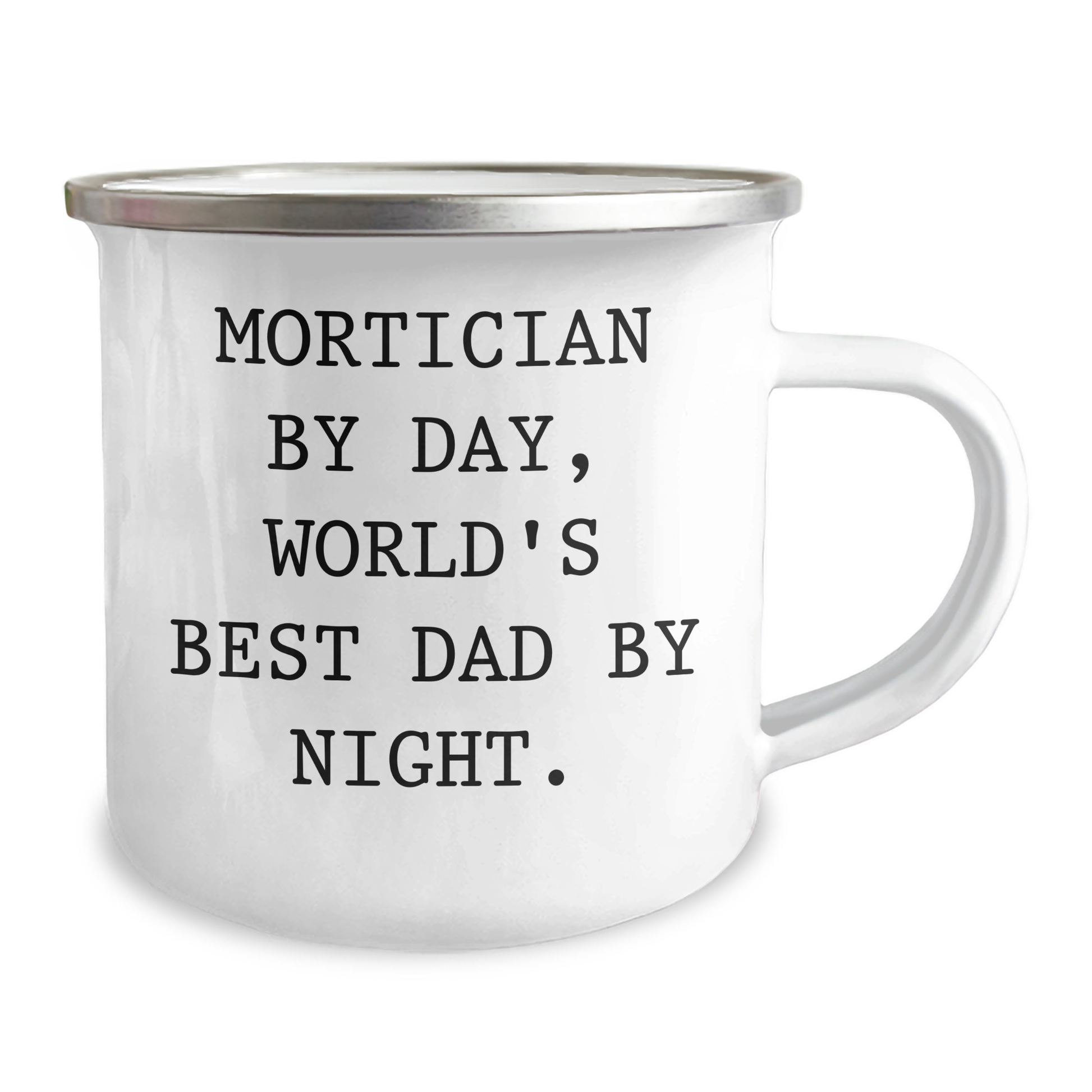 Mortician Gifts from Men, World's Best Dad Camping Mug for Father's Day, 'Mortician By Day, World's Best Dad By Night.' Funny Quote on Stainless Steel Enamel Finish, 12 oz Capacity - Image 2