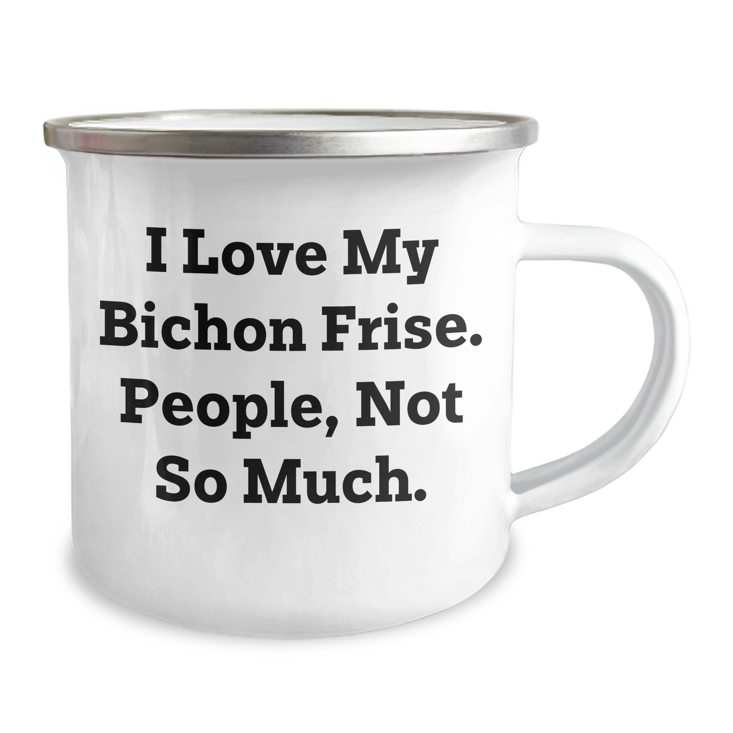 Funny Bichon Frise Dog Lovers Gifts from Family to Friends, Unique Camping Mug for Graduation, 'I Love My Bichon Frise. People, Not So Much.' - Image 2