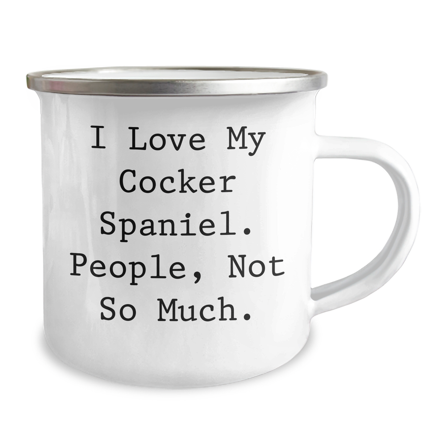 Cocker Spaniel Dog Lovers' Funny Gift, 'I Love My Cocker Spaniel. People, Not So Much.' Coffee Mug for Dad, Camping Mug for Men, Gifts from Family, Father's Day Unique - Image 2