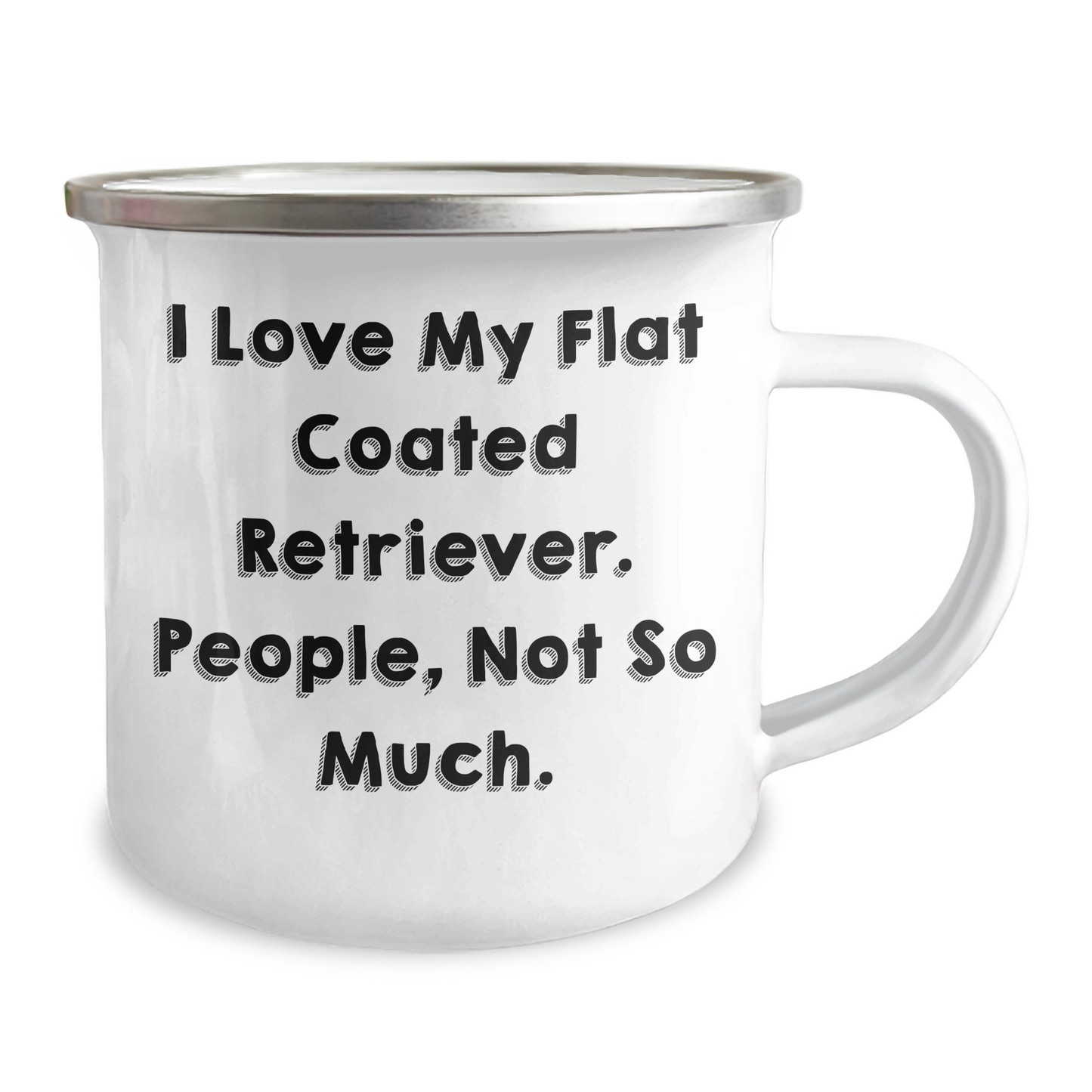 Funny Flat Coated Retriever Dog Gifts for Men - I Love My Flat Coated Retriever. People, Not So Much. - Camping Mug for Father's Day, Gifts from Men to Flat Coated Retriever Dog Lovers - Image 2