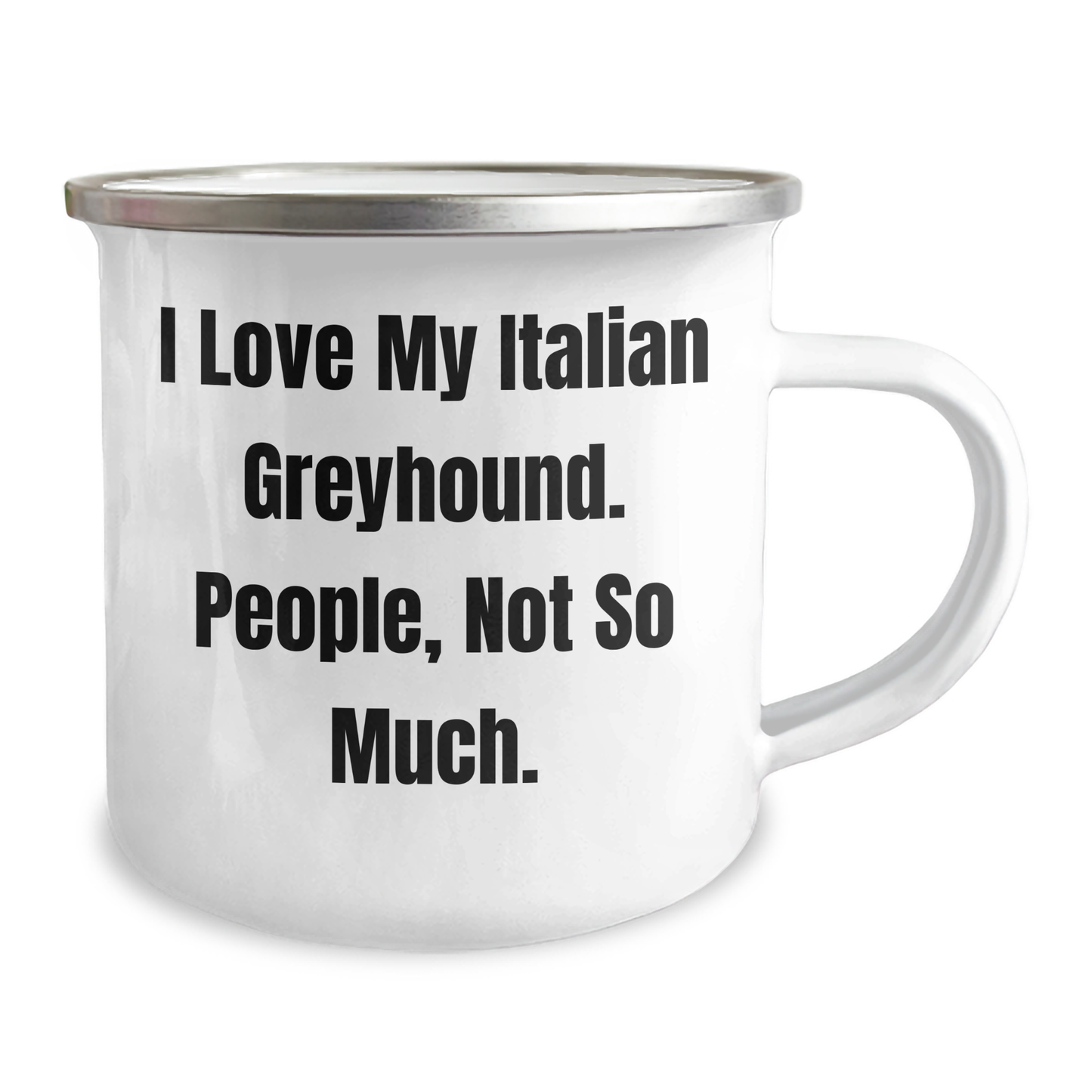 Funny Italian Greyhound Dog Gifts for Men or Women from Coworkers - 'I Love My Italian Greyhound. People, Not So Much.' Graduation Unique Gifts with Camping Mug - Image 2