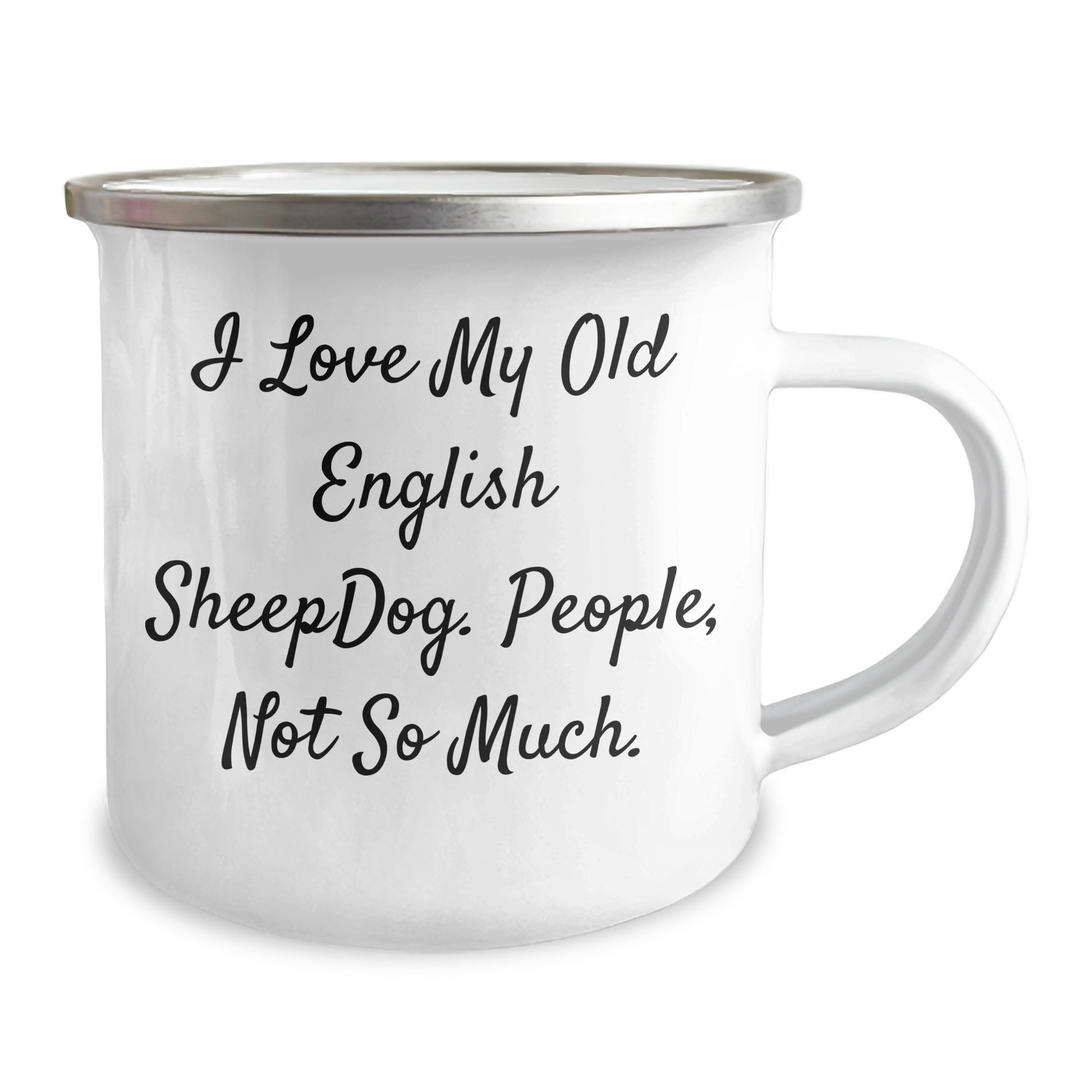 Funny Old English Sheepdog Gifts for Friends - I Love My Old English Sheepdog, People, Not So Much. Camping Mug from Family - Image 2