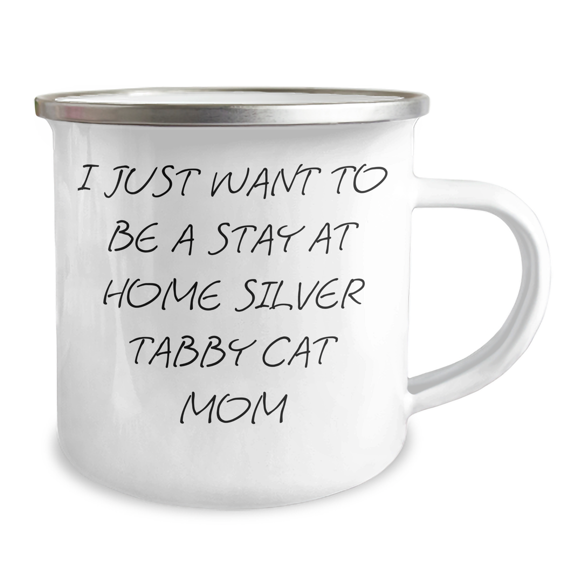 Silver Tabby Cat Mom's Graduation Gift, I Just Want To Be A Stay At Home Silver Tabby Cat Mom, Camping Mug for Friends, Family, Men, Women, Coworkers, or Family Members - Image 2