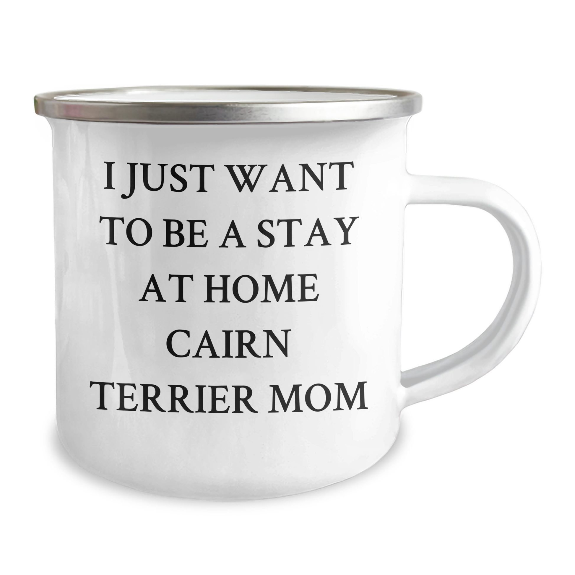 Cairn Terrier Dog Mom Gifts from Friends for a Unique Graduation Celebration - I Just Want To Be A Stay At Home Cairn Terrier Mom, 12 oz Camping Mug - Image 2