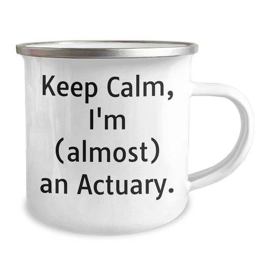 Funny Actuary Gifts, Keep Calm, I'm (almost) An Actuary. - Unique Camping Mugs for Actuary Graduation, Gifts from Friends to Coworkers - Image 2