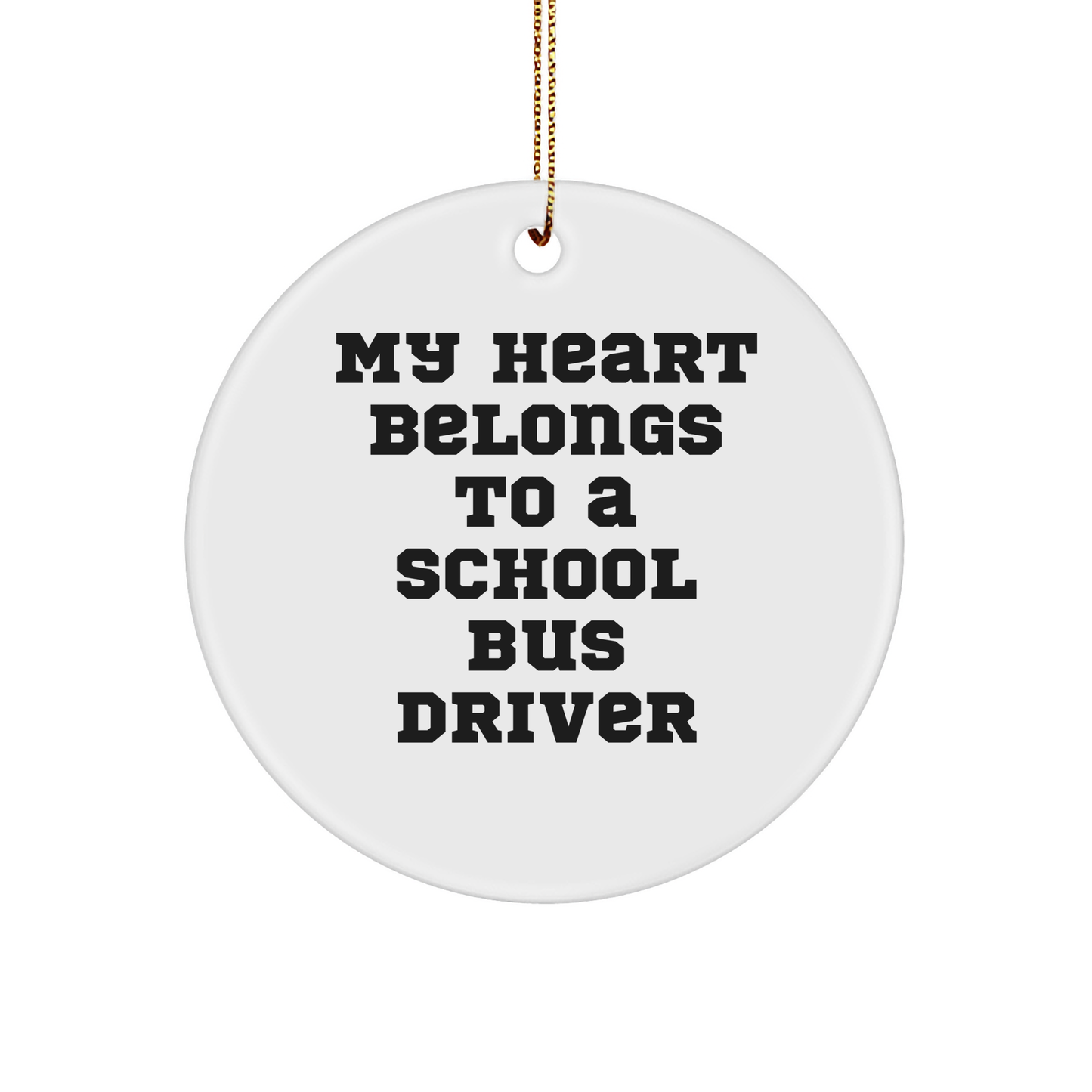 School Bus Driver Love Circle Ornament, Funny Gift for School Bus Driver, 'My Heart Belongs To A School Bus Driver', Christmas Unique Gifts from Friends, Family, and Coworkers - Image 1