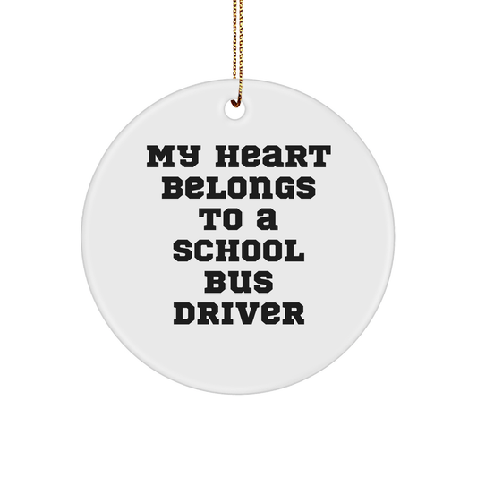 School Bus Driver Love Circle Ornament, Funny Gift for School Bus Driver, 'My Heart Belongs To A School Bus Driver', Christmas Unique Gifts from Friends, Family, and Coworkers - Image 1