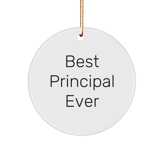 Funny Principal Gifts from Best Principal Ever for Christmas - Circle Ornament for Men and Women - Image 1