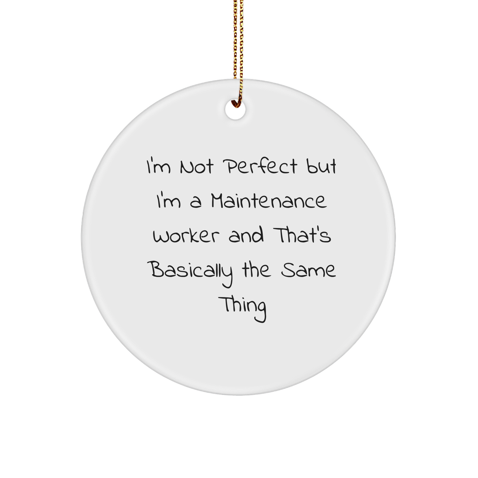 Funny Maintenance Worker Gifts, 'I'm Not Perfect But I'm A Maintenance Worker' Circle Ornament, Christmas Unique Gifts for Men, Women, Coworkers, Family from Friends - Image 1