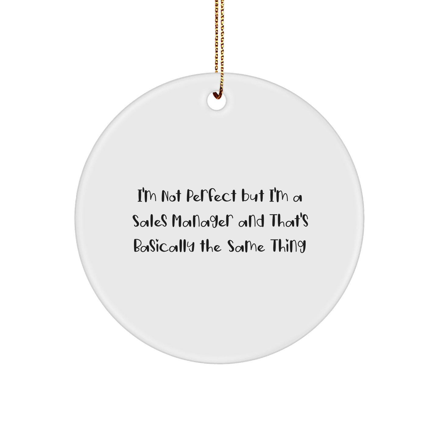 Funny Sales Manager Gifts, Circle Ornament with Inspirational Quote, Gifts from Friends, Gifts for Sales Manager, Christmas Unique Ornaments, White MDF Sublimation Print - Image 1