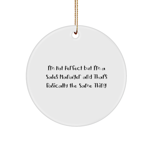 Funny Sales Manager Gifts, Circle Ornament with Inspirational Quote, Gifts from Friends, Gifts for Sales Manager, Christmas Unique Ornaments, White MDF Sublimation Print - Image 1