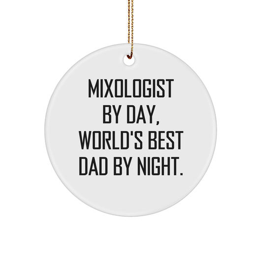 Mixologist Gifts for Christmas - Funny Quote Circle Ornament, Gifts from Dad, Gifts for Mixologist, Unique Circle Ornament - Image 1