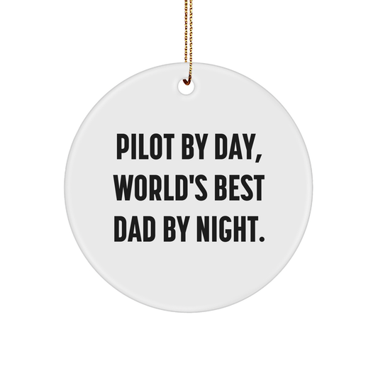 Pilot Gifts from Men, Pilot by Day, World's Best Dad by Night - Funny Circle Ornament for Christmas - Image 1