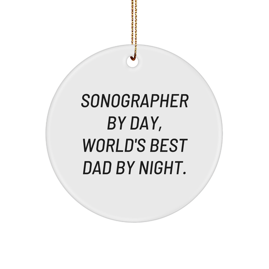 Sonographer Gifts, Circle Ornament, Funny Quote, Christmas Unique Presents 'Sonographer By Day, World's Best Dad By Night.' - Image 1