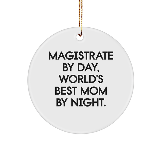 Magistrate Gifts by Day, World's Best Mom By Night Circle Ornament for Christmas Unique Gifts from Family - Image 1