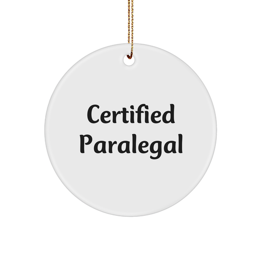 Funny Paralegal Gift for Christmas - 'Certified Paralegal' Circle Ornament, Gifts from Friends, Gifts for Paralegal - Image 1