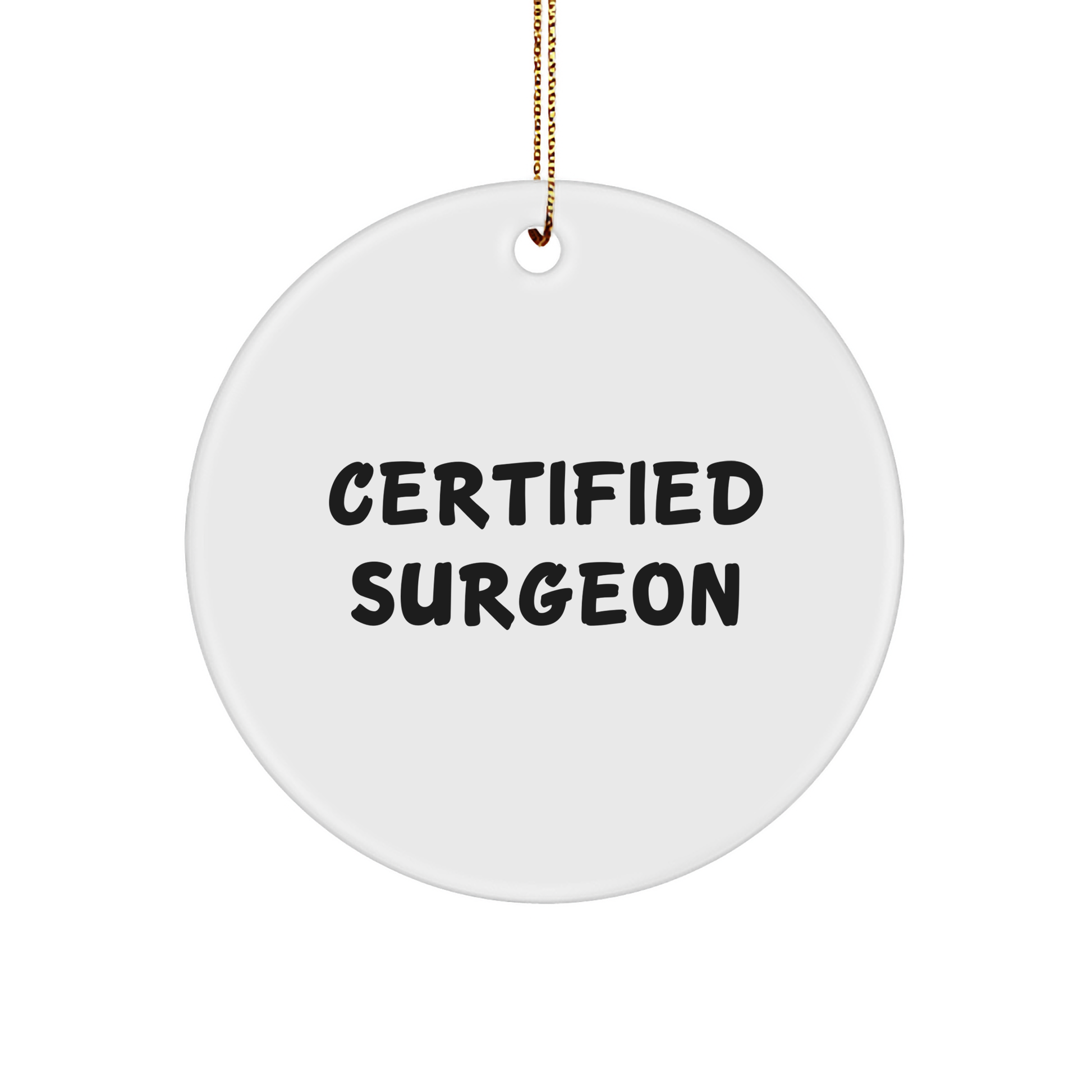 Funny Surgeon Gifts for Men from Friends - Christmas Unique Surgeon Circle Ornament - Image 1