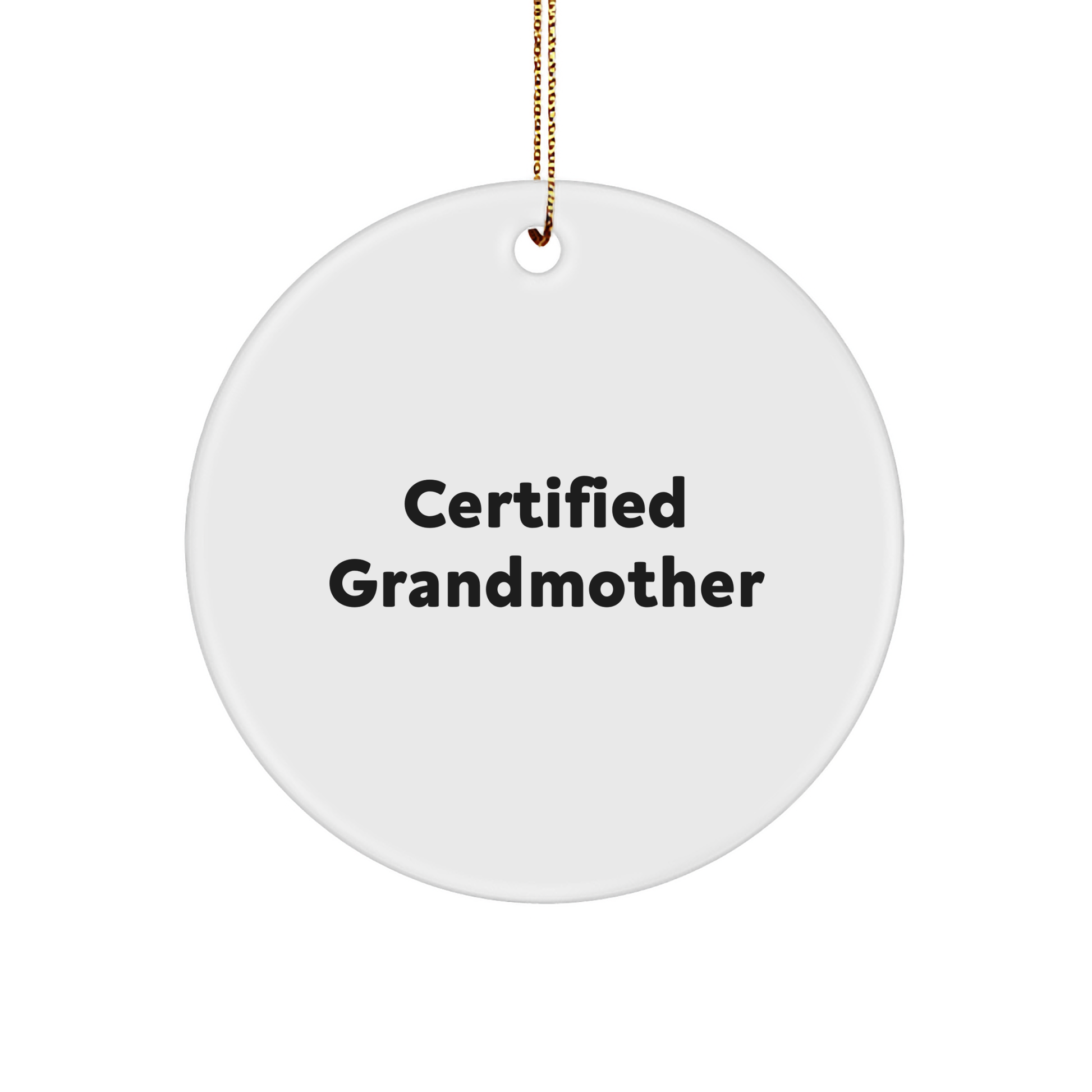Funny Grandmother Gifts for Her - Certified Grandmother Circle Ornament, White, 2.75" Tall, Christmas Unique Gifts from Family - Image 1