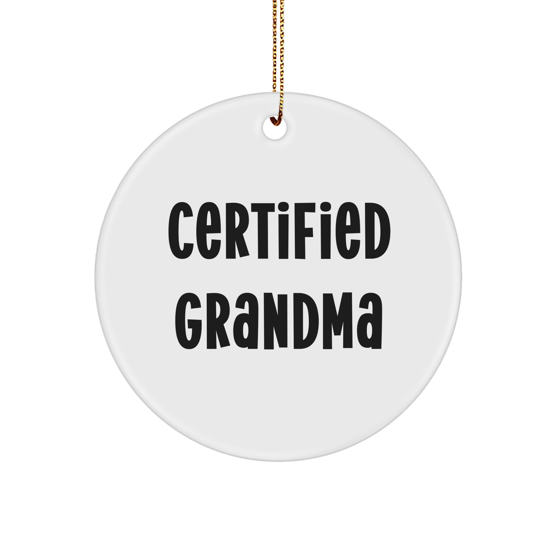 Funny Grandma Circle Ornament Gifts from Family for Christmas - 'Certified Grandma' Quote - Image 1