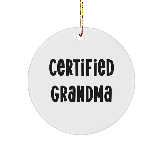 Funny Grandma Circle Ornament Gifts from Family for Christmas - 'Certified Grandma' Quote - Image 1