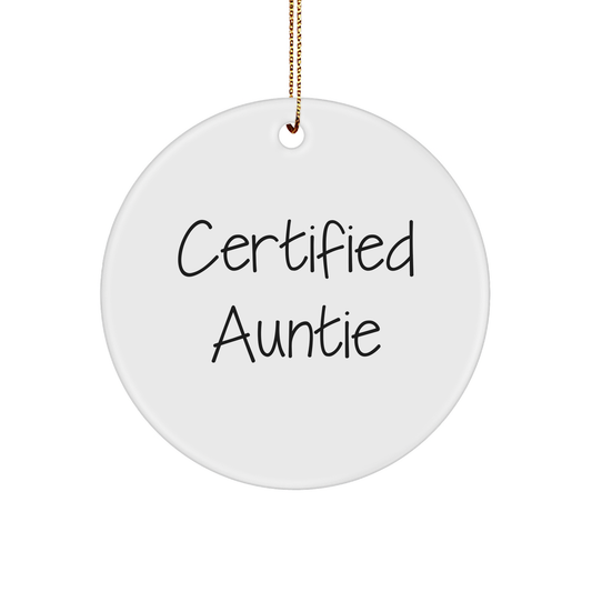 Certified Auntie Gifts from Men - Funny Circle Ornament for Auntie, Auntie Christmas Unique Gifts, Gifts for Auntie - Image 1