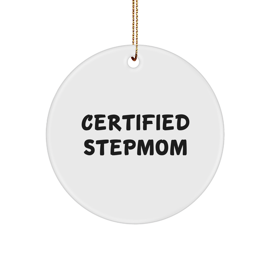Funny Stepmom Gifts from Men to Stepmom, 'Certified Stepmom' Circle Ornament for Christmas - Image 1