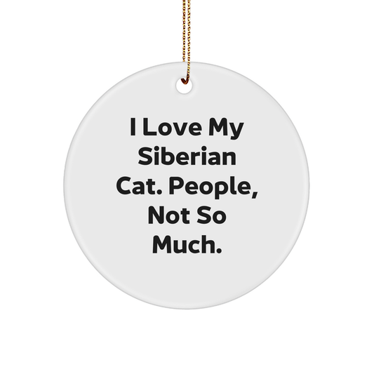 Siberian Cat Lovers Circle Ornament, Funny Quote Gifts from Friends to Family, Christmas Unique Gifts - Image 1