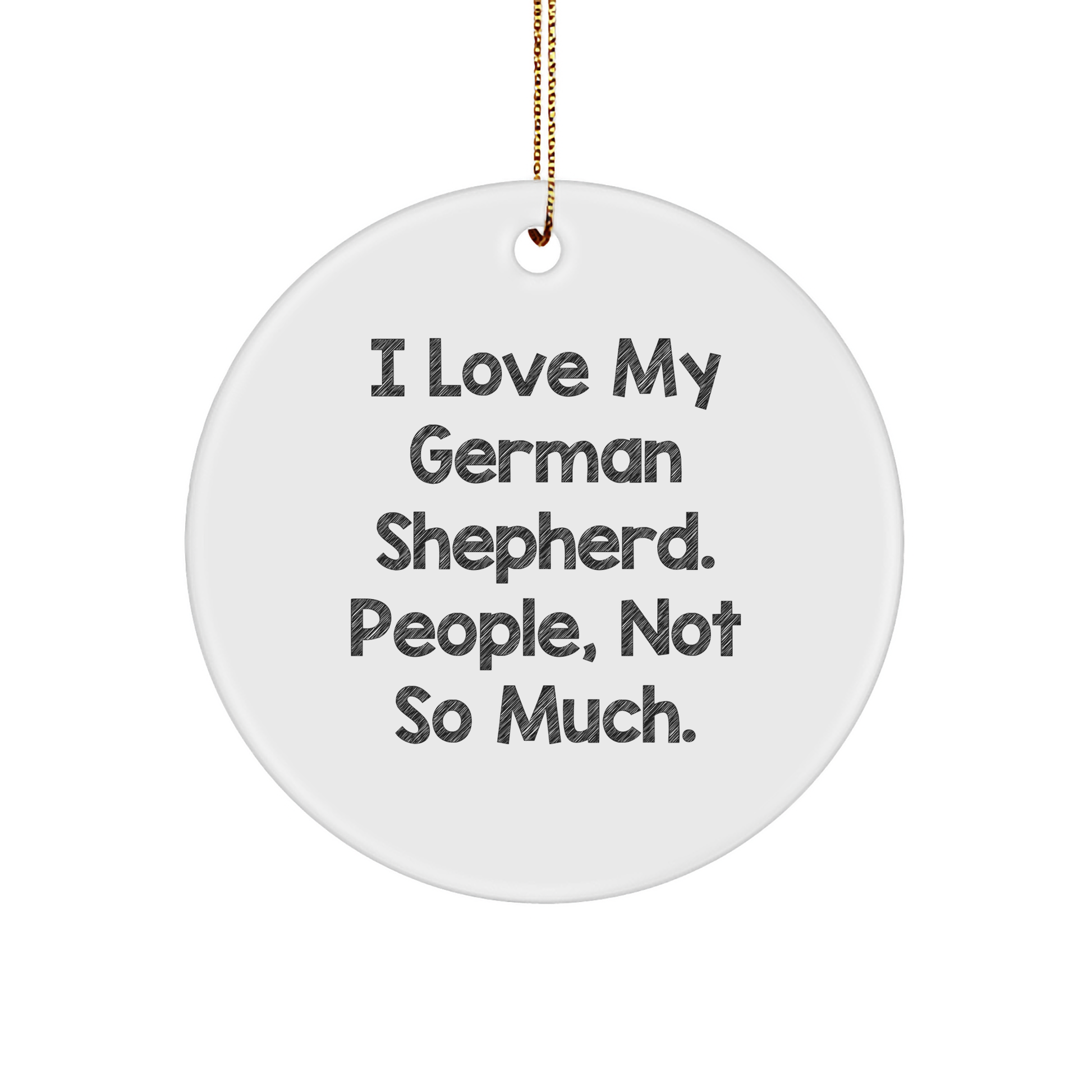German Shepherd Dog Lover's Christmas Unique Gift, Funny Quote Circle Ornament from Men to Friends, Gifts for German Shepherd Dog Enthusiasts - Image 1