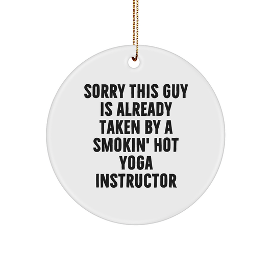 Funny Yoga Instructor Gifts from Men to Friends - Sorry This Guy Is Already Taken Circle Ornament for Christmas - Image 1