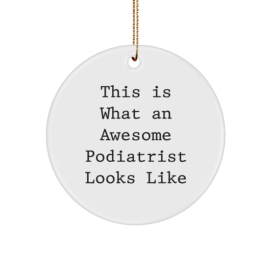 Funny Podiatrist Gifts from Friends - This Is What An Awesome Podiatrist Looks Like Circle Ornament for Christmas - Image 1