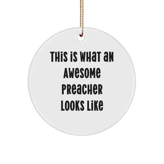 Funny Preacher Gifts from Men for Christmas - This Is What An Awesome Preacher Looks Like Circle Ornament - Image 1