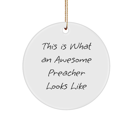 Funny Preacher Gifts from Friends - Circle Ornament with This Is What An Awesome Preacher Looks Like Quote, Christmas Unique Gifts for Preacher - Image 1