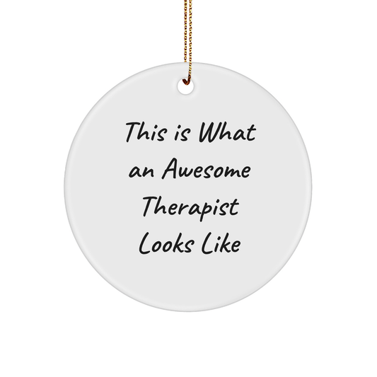 Therapist Gifts from, Awesome Therapist Looks Like, Circle Ornament for Christmas - Image 1
