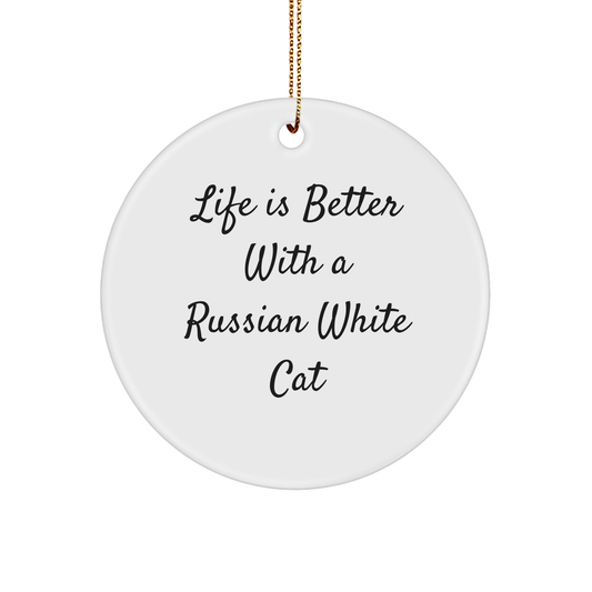 Funny Russian White Cat Circle Ornament Gifts from Men to Family, Life Is Better Quotes, Christmas Unique - Image 1