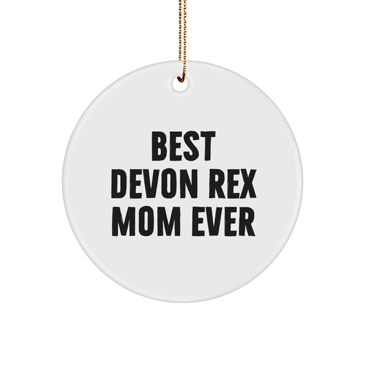 Funny Devon Rex Cat Mom Ever Circle Ornament Gifts from Family, Lovely Christmas Unique Devotions for Devon Rex Cat Lovers - Image 1