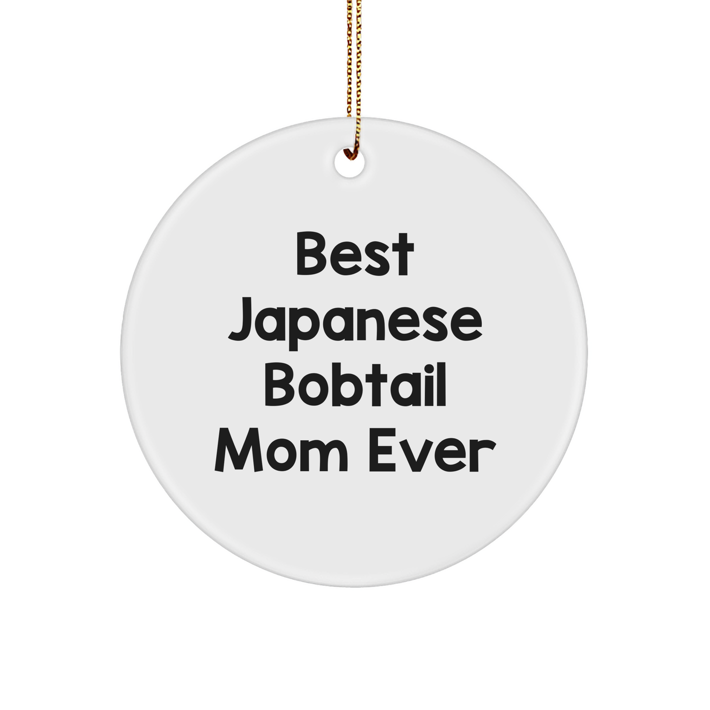 Japanese Bobtail Cat Gifts, Funny Circle Ornament, Best Mom Ever, Christmas Unique Presents from Family - Image 1