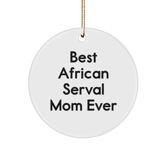 African Serval Cat Mom Gifts from Friends for Christmas Unique Circle Ornament - Image 1